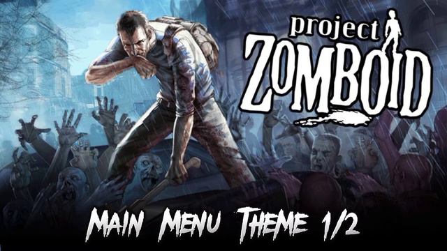 Project Zomboid - Main Menu Theme 1/2 - Soundtrack смотреть онлайн