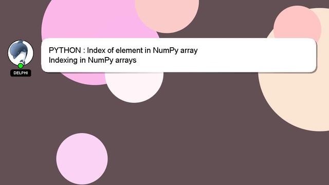 PYTHON : Index of element in NumPy array смотреть онлайн