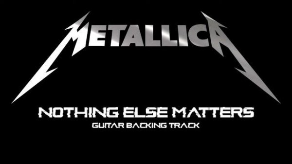 Metallica - Nothing Else Matters Guitar Backing Track (Drums, Bass, & Vocals)