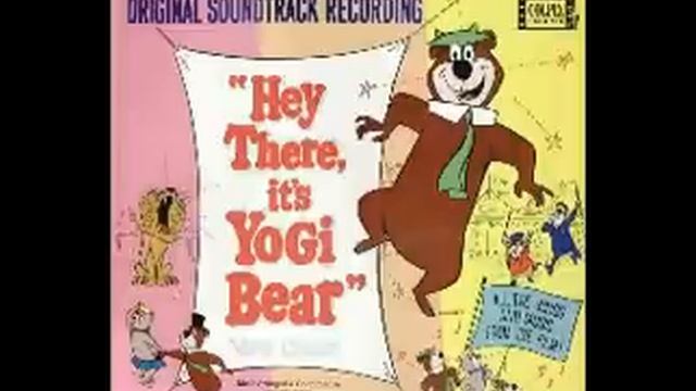 Hey There it's Yogi Bear Soundtrack- Movie theme смотреть онлайн