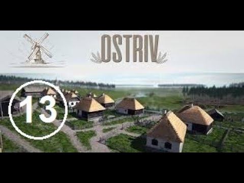 Ostriv (Alpha 3) (13) - Конная тяга. Строим церковь. смотреть онлайн
