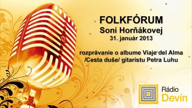 Folkforum - gitarista Peter Luha s album Viaje del Alma - Radio Devin, Slovensky Rozhlas смотреть онлайн