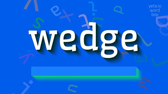 WEDGE - HOW TO PRONOUNCE WEDGE? #wedge смотреть онлайн