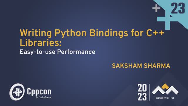 Writing Python Bindings for C++ Libraries: Easy-to-use Performance - Saksham Sharma - CppCon 2023 смотреть онлайн
