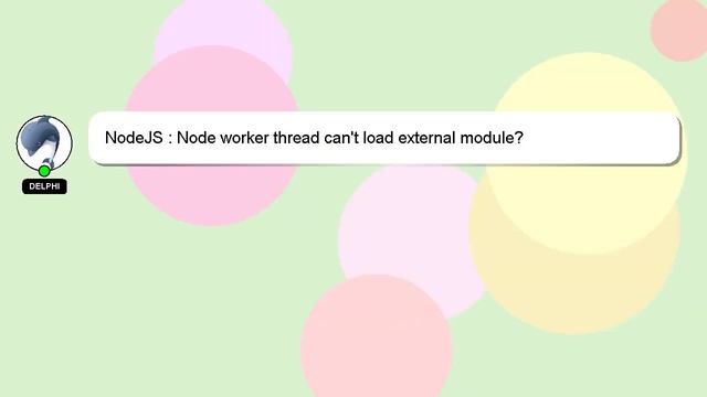 NodeJS : Node worker thread can't load external module? смотреть онлайн
