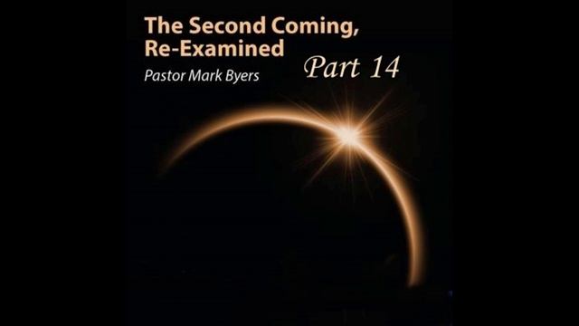 Second Coming Revisited Parts 13-15 - 3/7/22 смотреть онлайн