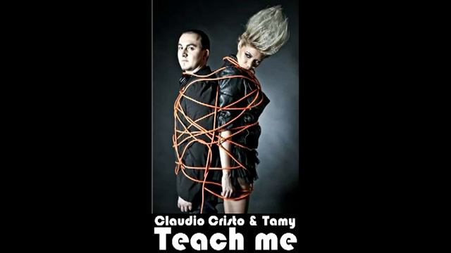 Claudio Cristo ft Tamy - Teach Me - Official Single 2011.flv смотреть онлайн