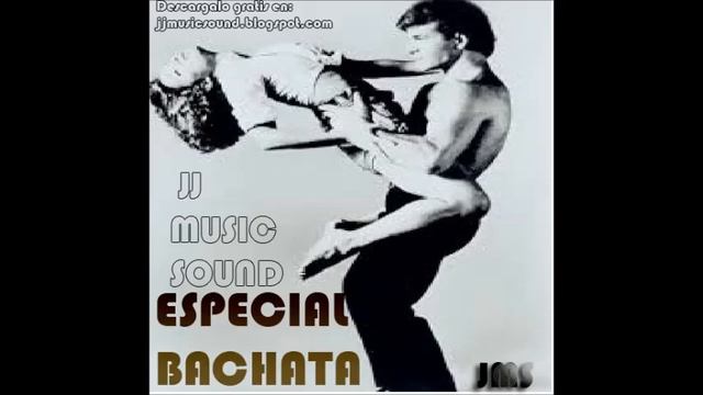 13 Especial bachata marzo 2015 JJ Music Sound смотреть онлайн
