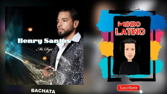 ME DEJO · Henry Santos (Bachata 2023?) смотреть онлайн