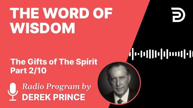 Gifts of The Spirit Pt 2 of 10 - The Word of Wisdom - Derek Prince смотреть онлайн