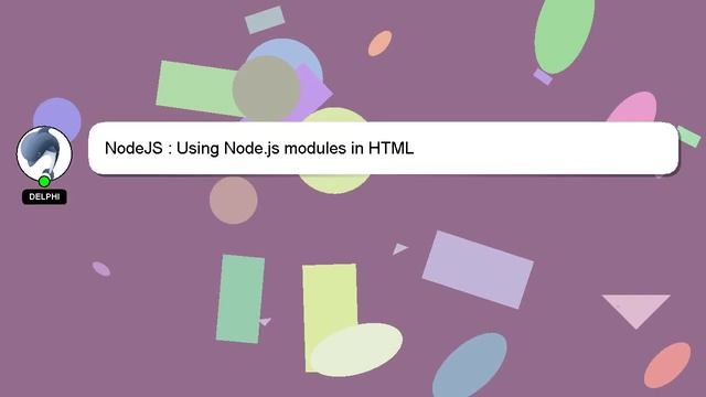NodeJS : Using Node.js modules in HTML смотреть онлайн