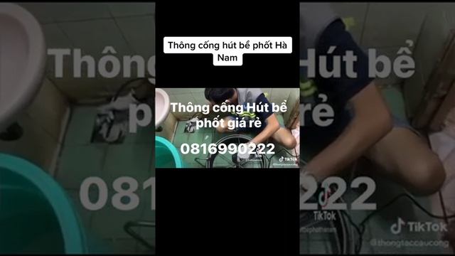 Thông Tắc Cống Hút Bể Phốt Hà Nam 0816990222 смотреть онлайн