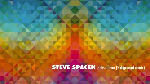 STEVE SPACEK | 3HRS OF FUN (SUBGROUND REMIX) смотреть онлайн