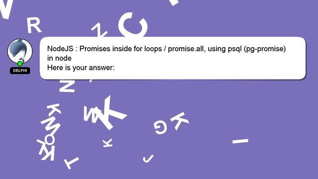 NodeJS : Promises inside for loops / promise.all, using psql (pg-promise) in node смотреть онлайн