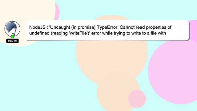 NodeJS : 'Uncaught (in promise) TypeError: Cannot read properties of undefined (reading 'writeFile' смотреть онлайн