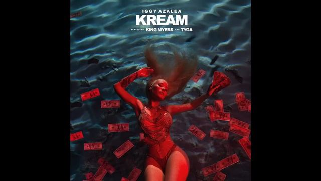 Iggy Azalea - Kream Extended Version ft. King Myers  Tyga