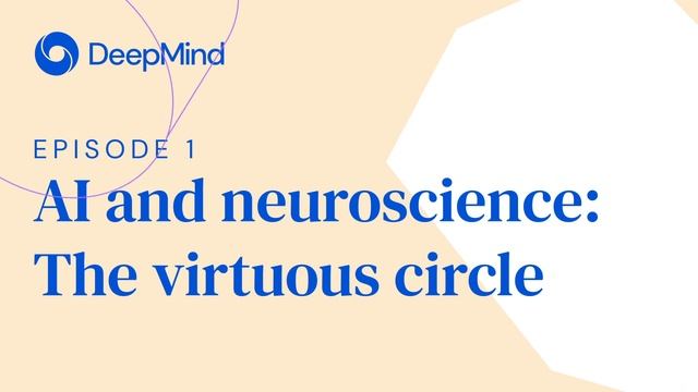 AI and neuroscience: The virtuous circle - DeepMind: The Podcast (S1, Ep1) смотреть онлайн