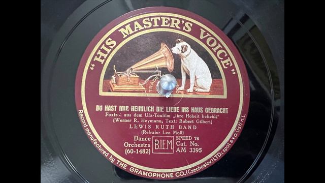 Du hast mir heimlich die Liebe ins Haus gebracht, Lewis Ruth Band, 78rpm смотреть онлайн