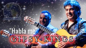 Gipsy Kings - "Habla me" Nicolas Reyes & André Reyes Live...