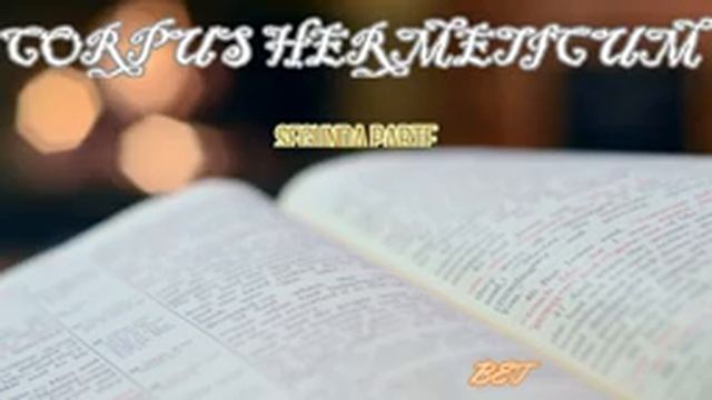 Corpus Hermeticum A Tabua de Esmeralda - Hermes Trismegisto (Segunda Parte) смотреть онлайн