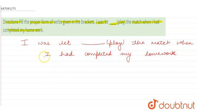 Directions Fill the proper form of verbs given in the brackets. I was let _____ (play) the match... смотреть онлайн