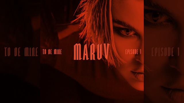 MARUV - To Be Mine