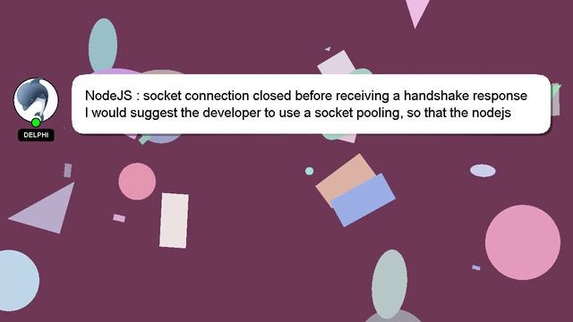 NodeJS : Socket Connection Closed Before Receiving A Handshake Response
