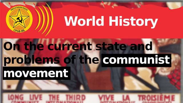 World history: On the current state and problems of the communist movement смотреть онлайн