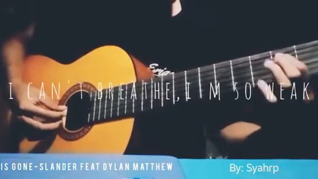 Love is Gone - Slander ft Dylan Matthew (Finger Style Cover by: Syahrp) смотреть онлайн