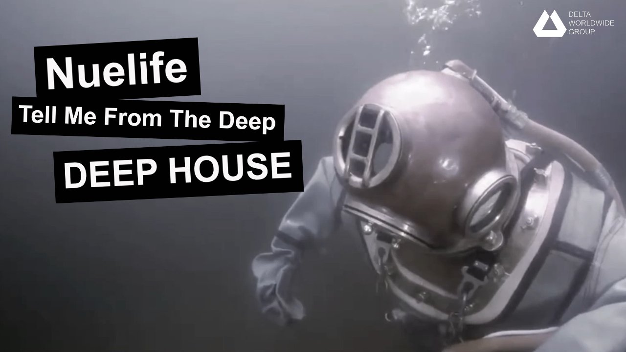 Deep House - Nuelife - Tell Me From The Deep