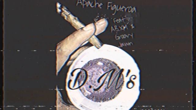 D.M’s - Apache Figueroa Feat . AB.XM & Groovy Jawn смотреть онлайн