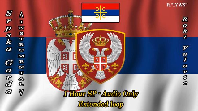 Srpska Garda (Roki Vulovic; Ft. IYWS) - 1 Hour SP (Extended Loop)
