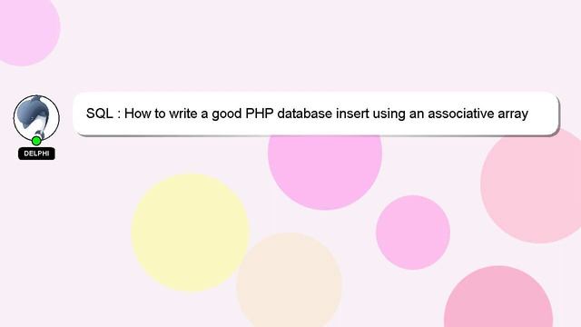 SQL : How to write a good PHP database insert using an associative array смотреть онлайн