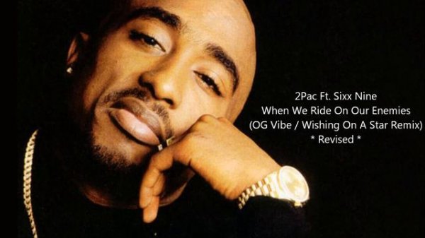 Tupac Shakur 2Pac Ft. Rose Royce  When We Ride On Our Enemies (Wishing On A Star Remix)