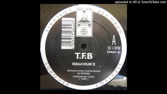 A - T.F.B - Malcolm X смотреть онлайн