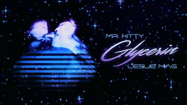 Mr. Kitty - Glycerin (Synthwave Cover by Leslie Mag) смотреть онлайн