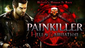Прохождение Painkiller: Hell Damnation,часть 3 Hell Yeah