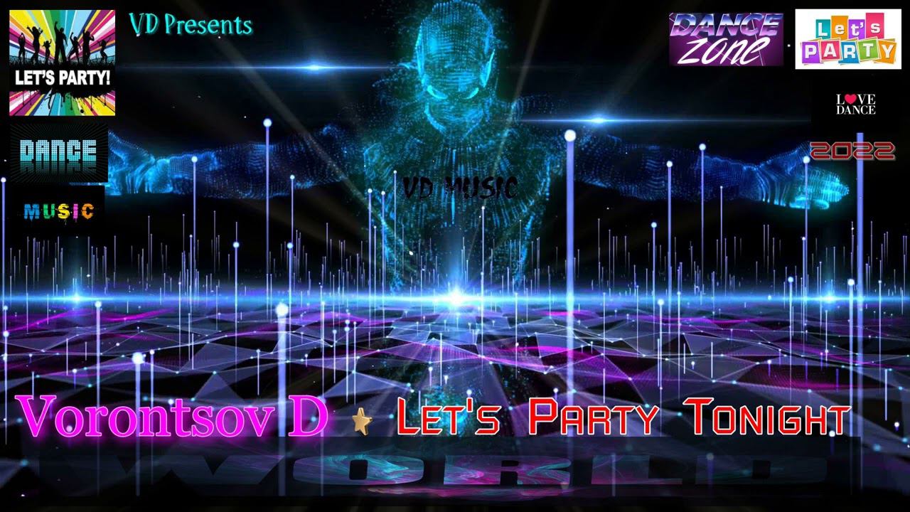 Vorontsov D - Let's Party Tonight смотреть онлайн