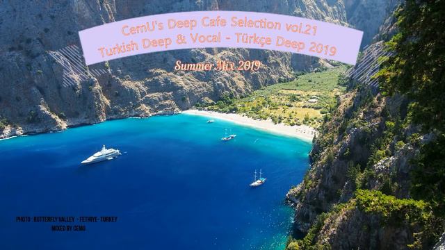 Turkish Deep & Vocal - Türkçe Deep House -  2019 Summer Mix / Mixed By CemU