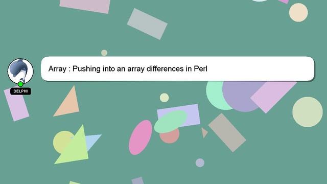 Array : Pushing into an array differences in Perl смотреть онлайн