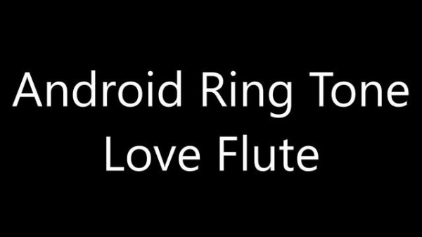 Android ringtone - Love Flute