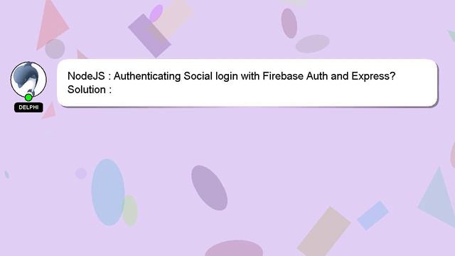 NodeJS : Authenticating Social login with Firebase Auth and Express? смотреть онлайн