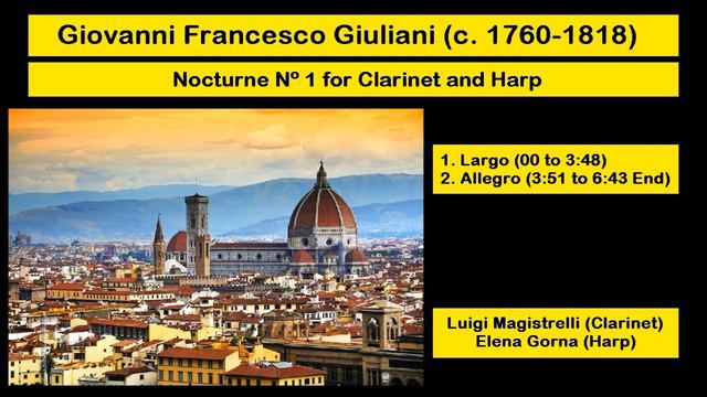 Giovanni Francesco Giuliani (c. 1760-1818) - Nocturne Nº 1 for Clarinet and Harp смотреть онлайн
