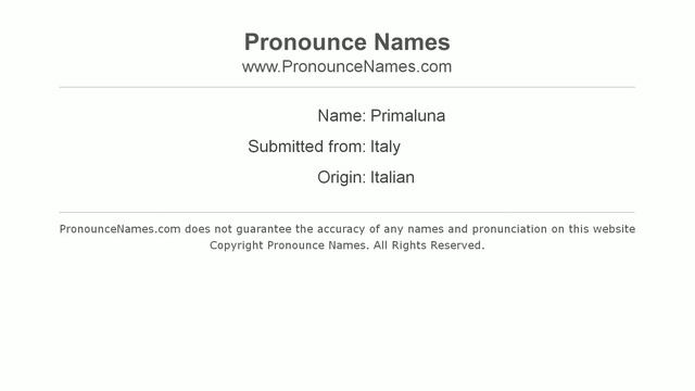 How To Pronounce Primaluna (Italian/Italy) - PronounceNames.com