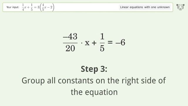 Linear equation with one unknown: Solve 1/4x+1/5=3(4/5x-2) step-by-step solution смотреть онлайн