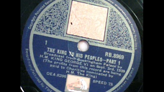 The King To His Peoples. H.M. King George VI From Buckingham Palace September 3rd 1939