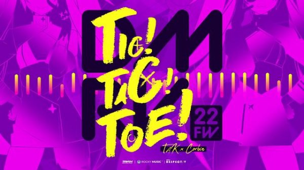 Tic! Tac! Toe! (Extended Mix) by TAK x Corbin