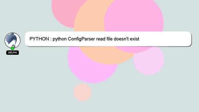 PYTHON : python ConfigParser read file doesn't exist смотреть онлайн