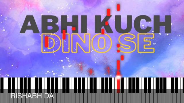 Abhi Kuch Dino Se Piano Tutorial | Dil Toh Baccha Hai Ji | Emraan hashmi | Ajay Devgn | Rishabh DA смотреть онлайн