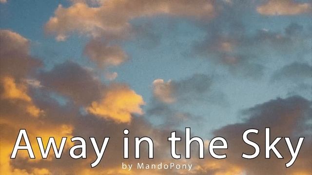 Away in the Sky - by MandoPony смотреть онлайн